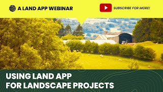 Using Land App for Landscape Projects Webinar