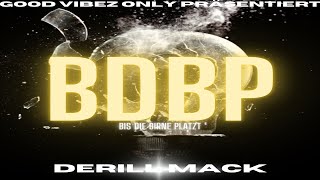 Derill Mack - Bdbp (Bis Die Birne Platzt)