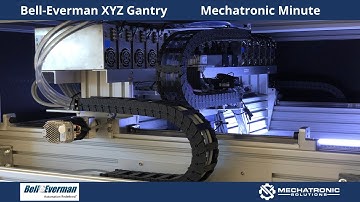 Bell-Everman XYZ Gantry | Mechatronic Minute