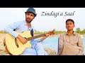 Zindagi a saal  cover by  badeer baloch  islam zemer