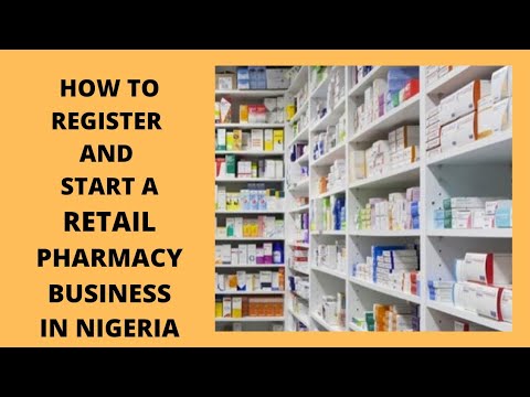 How to Register and Start a Retail Pharmacy Business in Nigeria