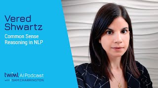 Common Sense Reasoning in NLP with Vered Shwartz - #461