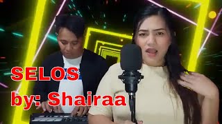 SELOS BY SHAIRAA (PARODY)