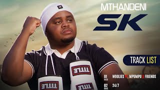 Mthandeni  Sk  247  New Album