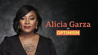 Alicia Garza: "I am very optimistic about the future" | BBC Select