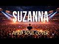 SUZANNA Adriano Celentano Afro Soul Cover I AFRO HOUSE 