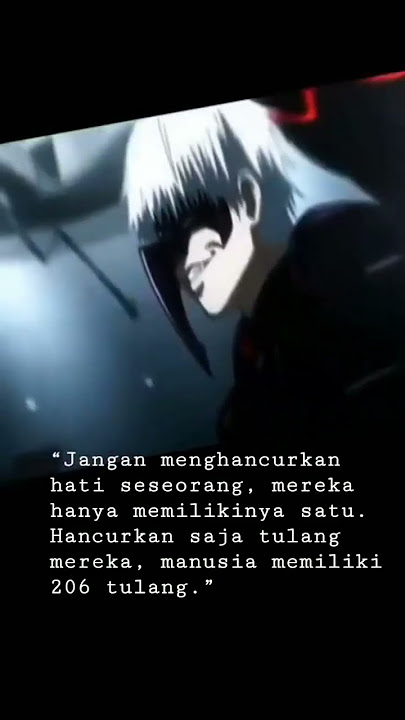 Jangan hancurkan hati mereka #anime #tokyoghoulreedit #katakatasad #kanekiken #samsungindonesia