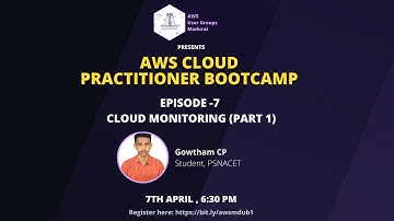 Episode 7 - AWS Cloud Monitoring | AWS Cloud Practitioner Bootcamp | AWS UG Madurai