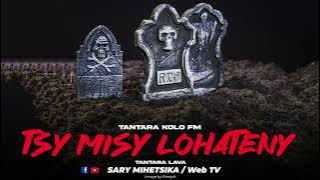 TANTARA MALAGASY - TSY MISY LOHATENY (Tantara KOLO FM) Tantara Lava