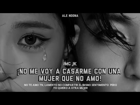 IMG JK- ¡No voy a casarme con una mujer que no amo! 💔 (4/4) || Ale Noona 🖤