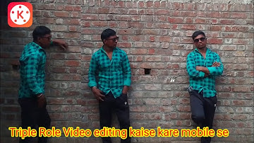 Triple Role video editing kaise kare  2023 Kinemaster se Triple Role video editing kaise kare 2023