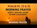 詩篇91篇、23篇、35篇:保護、祝福、恵みを求める心からの朝の祈り|祝福された日の祈り