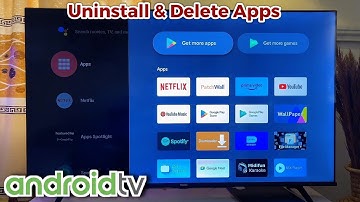 How to Uninstall and Delete Apps on Android TV