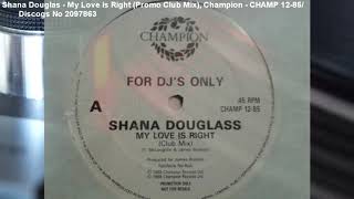 Shana Douglas - My Love Is Right (Club Mix) (1989)