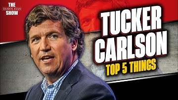 5 Things Tucker Carlson Can