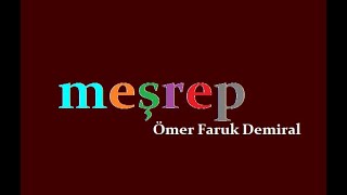 MEŞREP / Ömer Faruk Demiral Resimi