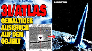 3I/Atlas - Gewaltiger Ausbruch auf dem interstellaren Objekt