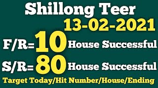 13-02-2021 || SHILLONG TEER || HOUSE ENDING || TARGET TODAY || HIT NUMBER || SHILLONG TEER RESULT