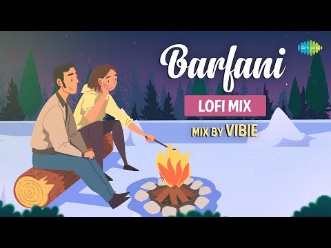 Barfani | LoFi ~ VIBIE Mix | Babumoshai Bandookbaaz | Nawazuddin Siddiqui | Armaan Malik | Gaurav