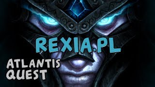 [#2][REXIA.PL] Atlantis Quest [2017]