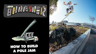 Thrasher's DIY: How to Build a Pole Jam