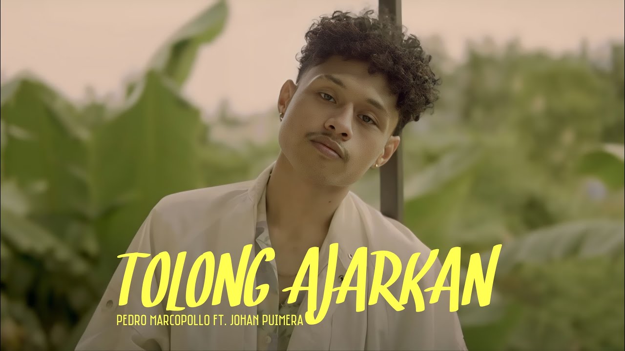 Pedro Marcopollo - Tolong Ajarkan Ft. Johan Puimera (Official Music Video)