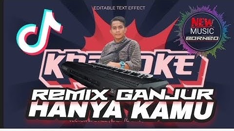 karaoke HANYA KAMU /REMIX GANJUR
