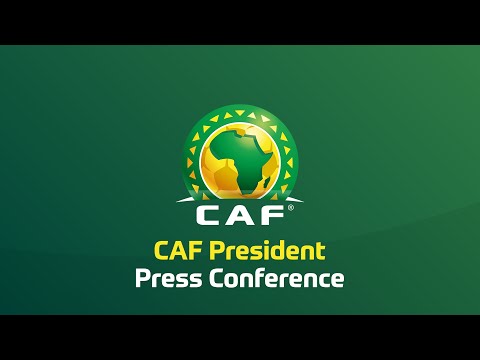 CAF President Press Conference - 3rd of July 2022