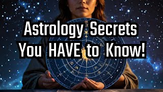 Astrology Secrets you Have to Know! (Introduction)