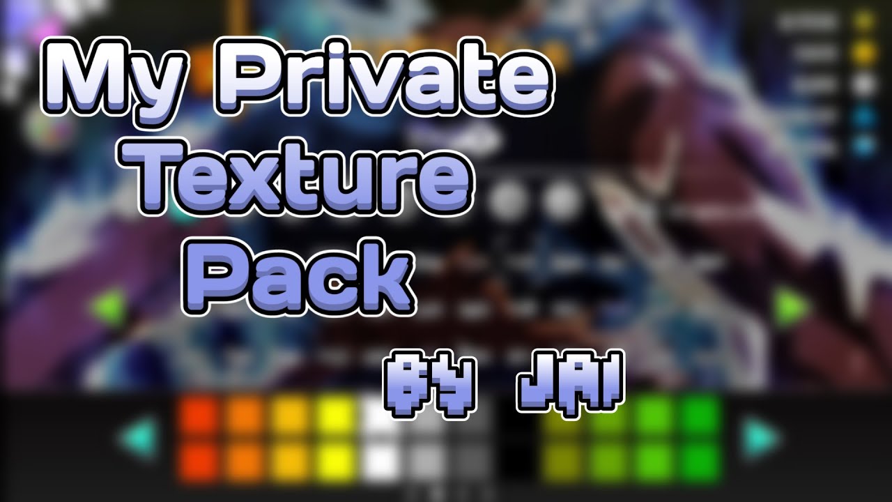 My Private Texture Pack | Geometry Dash 2.11 | MisJaiツ - YouTube