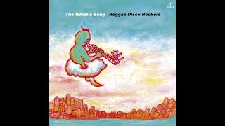 recommended:Reggae Disco Rockers - The Whistle Song - 02 The Whistle Song (Silent Dream Version)