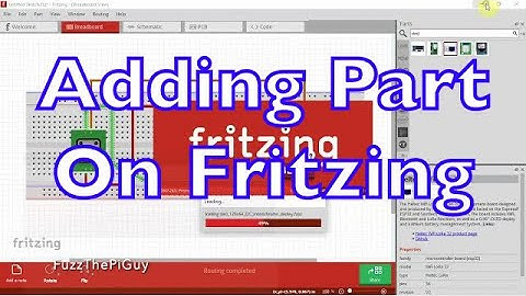 Adding Parts Files To Fritzing Software | fzpz Files