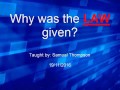 Why was the Law given?