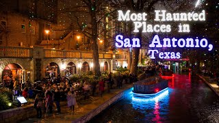 Most Haunted Places in San Antonio, Texas