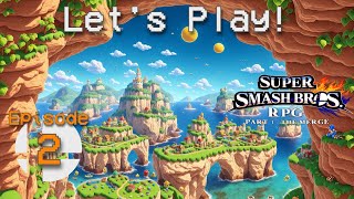Let's Play! - Super Smash Bros. RPG - Episode 2 - Welcome to the Mushroom Kingdom!