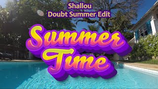 Shallou - Doubt Summer Edit (High Quality) [Summer Time]
