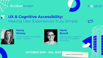 UX & Cognitive Accessibility - Fanny Demey & Marie Benoit | droidcon London 2025