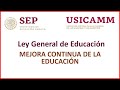 🙍‍♀🙎‍♂Ley General de Educación♟(MEJORA CONTINUA DE LA EDUCACIÓN)✅