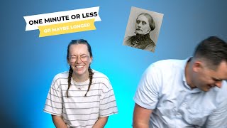 One Minute Or Less (Or Maybe Longer)