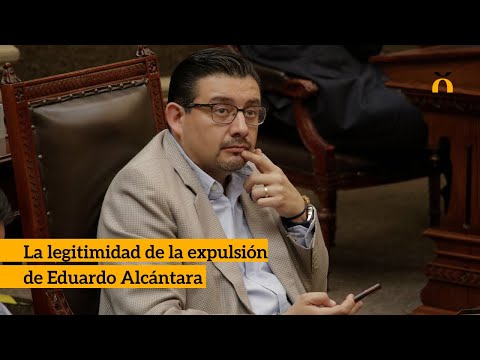 La legitimidad de la expulsión de Eduardo Alcántara