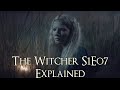 The Witcher S1E07 Explained (The Witcher Netflix Series, Before a Fall Explained)