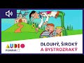 DLOUHÝ, ŠIROKÝ A BYSTROZRAKÝ (audiopohádka)