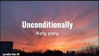 Unconditionally - Katy Perry (Lirik Lagu)