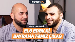 İftarlarda israf / Tövbə / Etikaf / Qədr gecələri / Zikrlər | Bəyyinə Podkast #2 - Ömər Mənsuroğlu