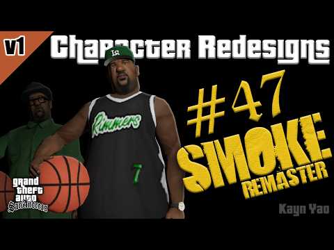 CHARACTER REDESIGNS | #47 Basket Smoke REMASTER | for GTA SA Android/PC | by@Tio Kayn Yao
