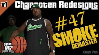 CHARACTER REDESIGNS | #47 Basket Smoke REMASTER | for GTA SA Android/PC | by@KaynYaoGTA @KaynYaoGTA