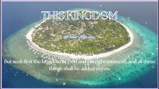 THIS KINGDOM//CHRISTIAN PIANO WORSHIP SONG WITH SCRIPTURES AND FAMOUS SCENERIES OF BOHOL