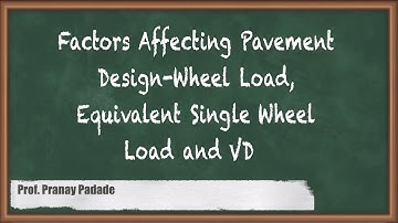 Factors Affecting Pavement Design - Highway Pavement Design - Transportation Engineering 1