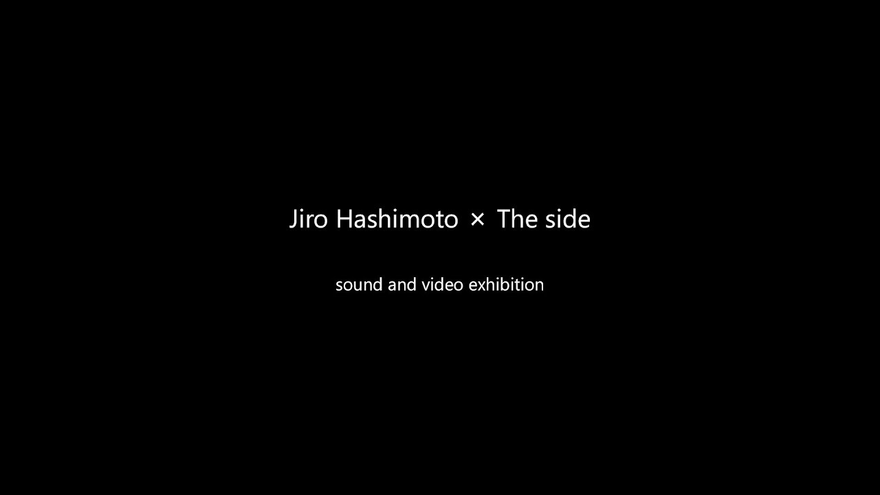 Jiro Hashimoto × The side - YouTube