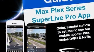 How To: Using our Mobile App Superlive Pro with Eclipse Pro Series DVRs and NVRs